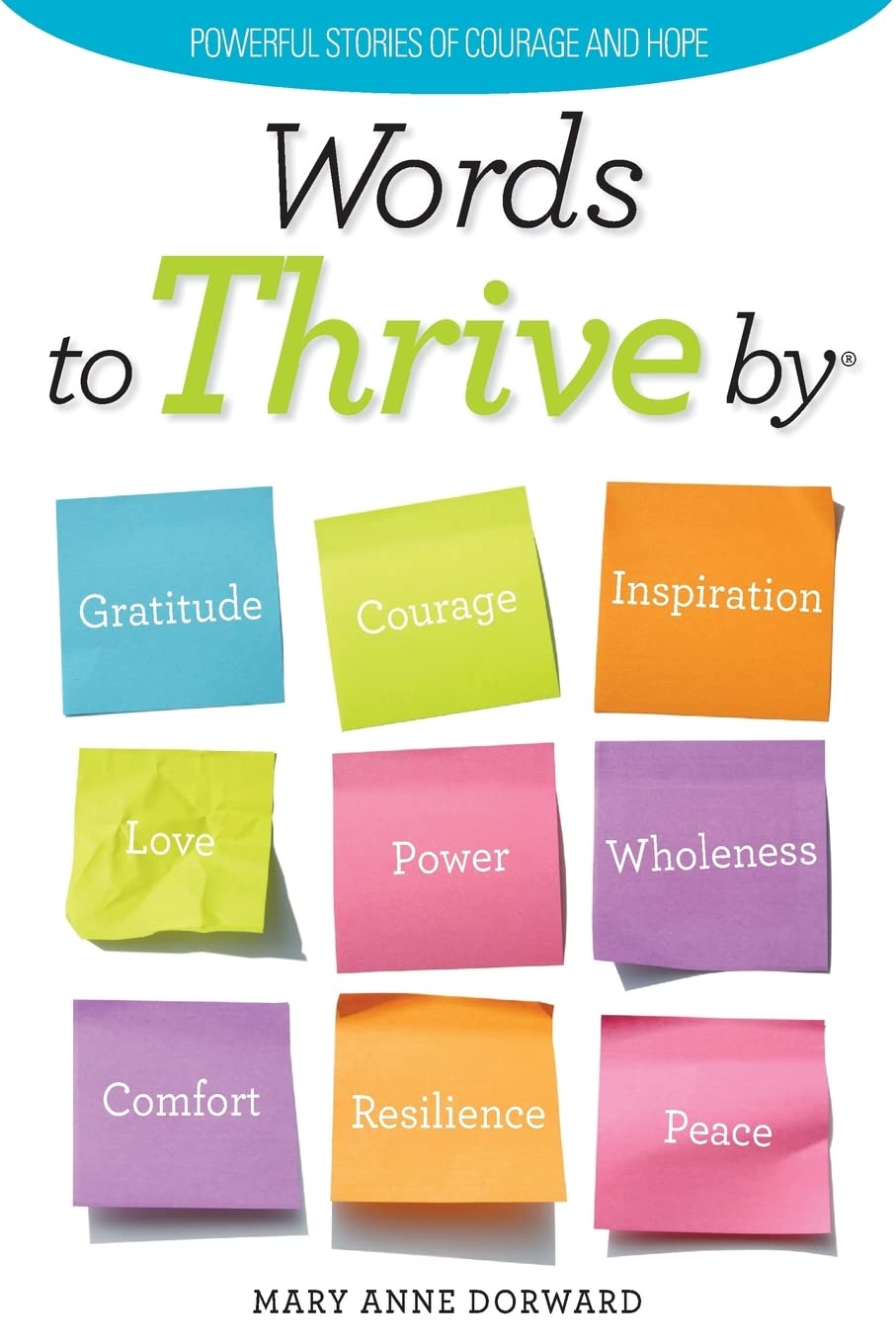 Words to Thrive By: Powerful Stories of Courage and Hope - 1149