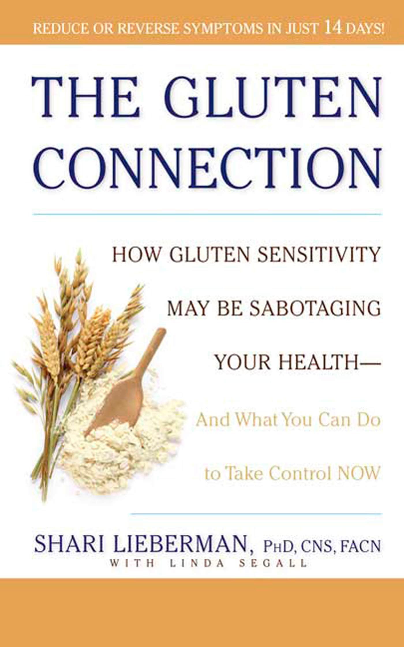 The Gluten Connection: How Gluten Sensitivity May Be Sabotaging Your Health - And What You Can Do to Take Control Now - 6833