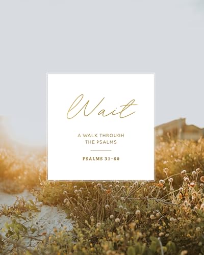 Wait | Psalms 31-60