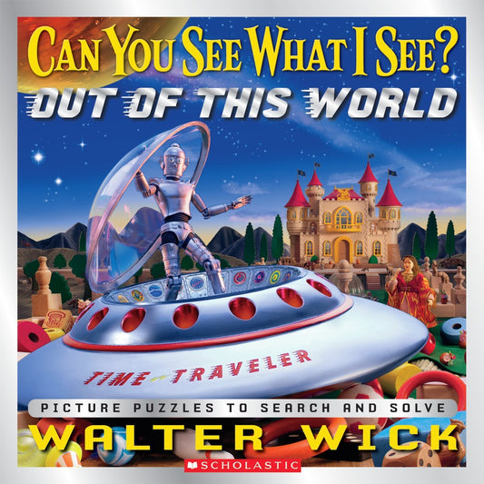 Can You See What I See? Out of This World: Picture Puzzles to Search and Solve - 4792