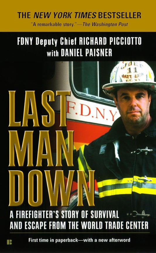 Last Man Down: A Firefighter's Story of Survival and Escape from the World Trade Center - 7876