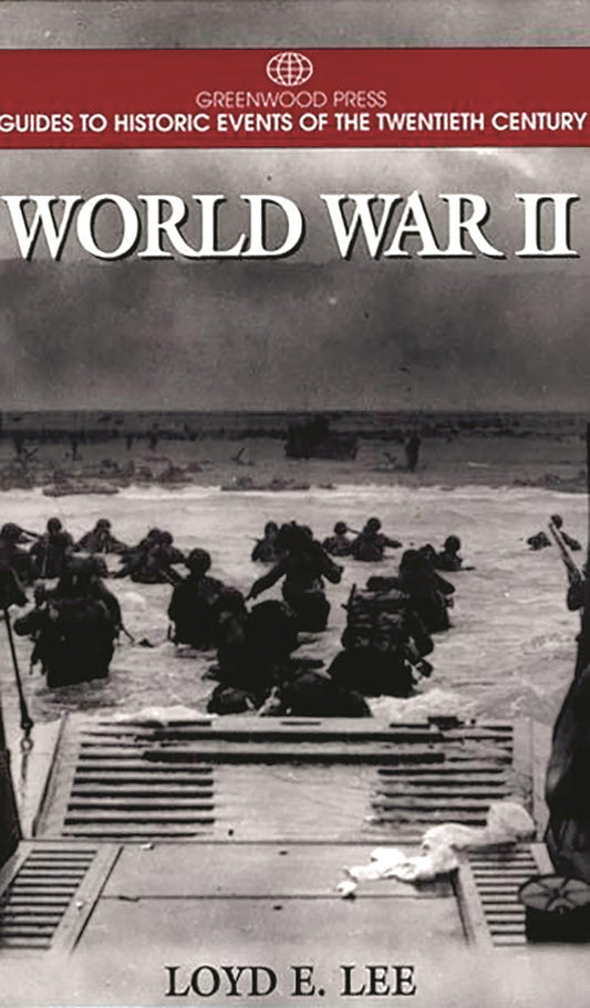 World War II: (Greenwood Press Guides to Historic Events of the Twentieth Century) - 3220