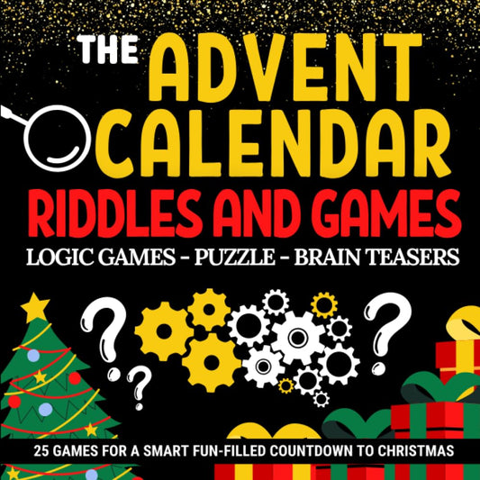 Advent Calendar Riddles and Games: A family advent calendar, suitable for both children and adults | A gift book for the run up to Christmas packed ... A fun-filled and original gift for December!