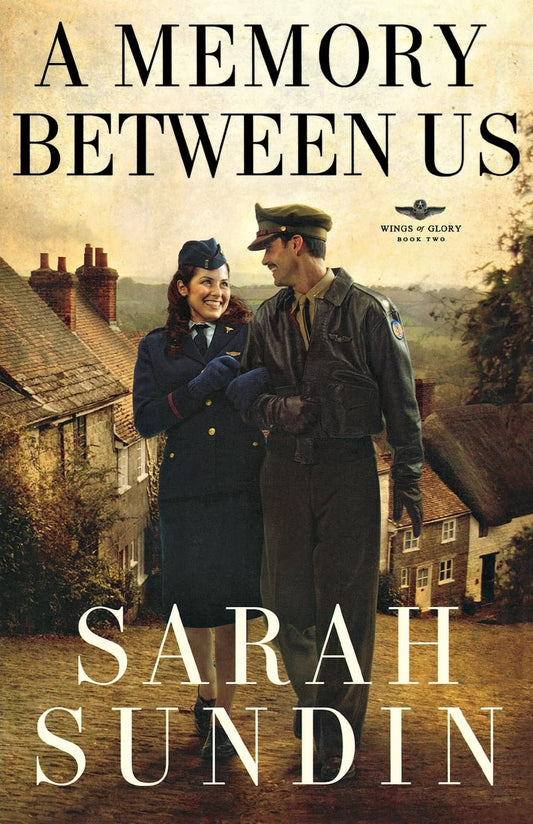 A Memory Between Us: (A Historical Romance of the WWII Air Force in England) - 2588