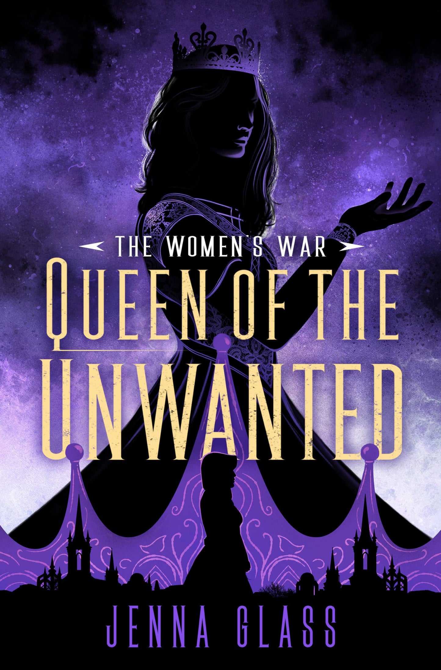 Queen of the Unwanted (The Women's War)