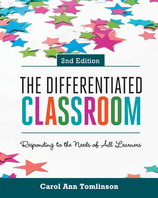 The Differentiated Classroom: Responding to the Needs of All Learners - 4379