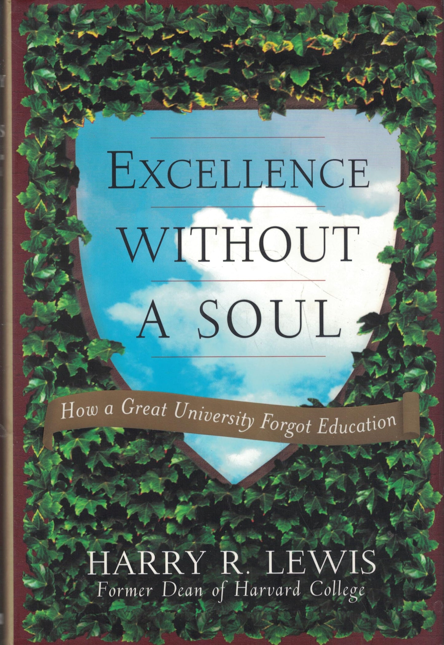 Excellence Without a Soul: How a Great University Forgot Education - 9462