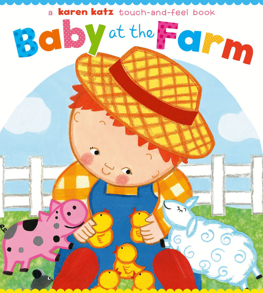 Baby at the Farm: A Touch-and-Feel Book (Touch-And-Feel Books (Little Simon)) - 9529