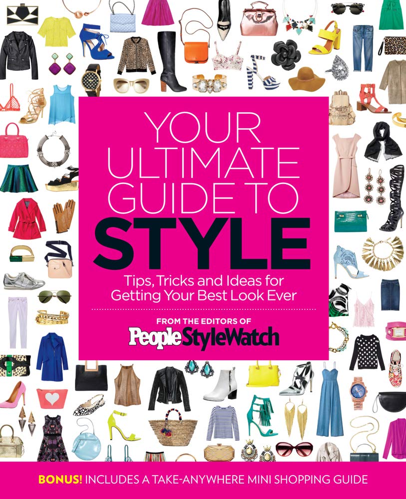 Your Ultimate Guide to Style: Tips, Tricks and Ideas For Getting Your Best Look Ever - 4076