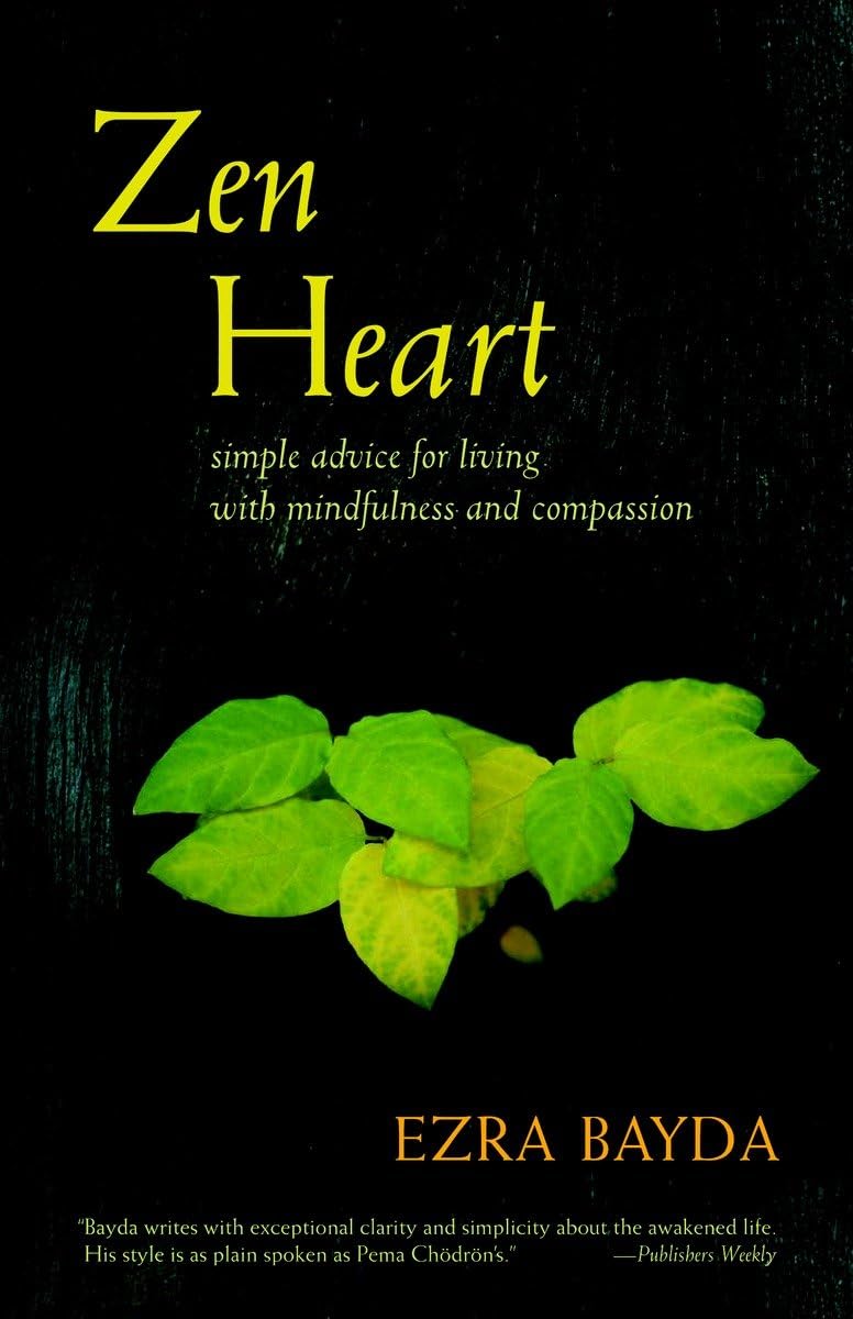 Zen Heart: Simple Advice for Living with Mindfulness and Compassion - 154