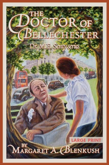 The Doctor of Bellechester - Large Print (Dr. M. E. Senty, 1)