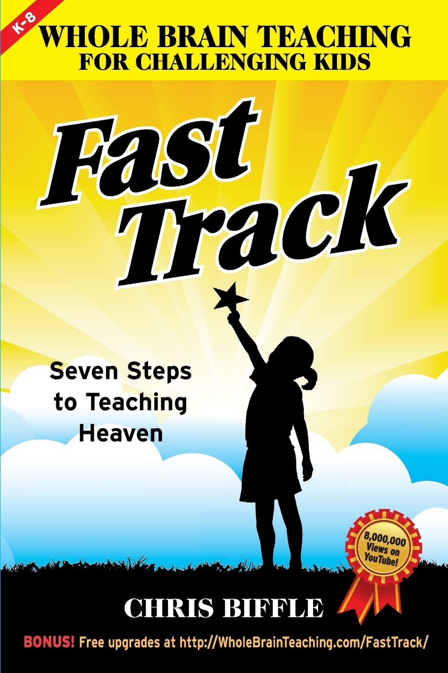 Whole Brain Teaching for Challenging Kids: Fast Track: Seven Steps to Teaching Heaven - 936