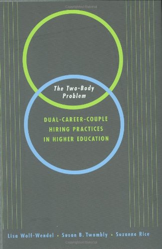 The Two-Body Problem: Dual-Career-Couple Hiring Practices in Higher Education - 7095