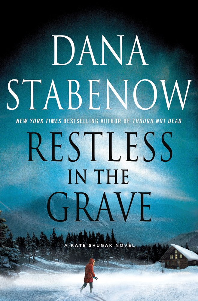 Restless in the Grave (Kate Shugak Novels) - 746