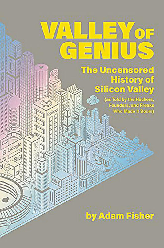 Valley of Genius: The Uncensored History of Silicon Valley (As Told by the Hackers, Founders, and Freaks Who Made It Boom) - 3880