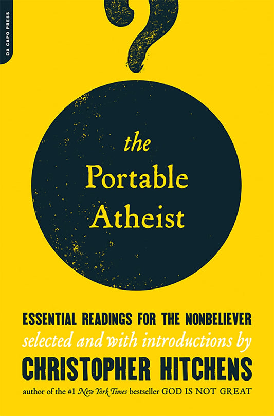 The Portable Atheist: Essential Readings for the Nonbeliever - 8546