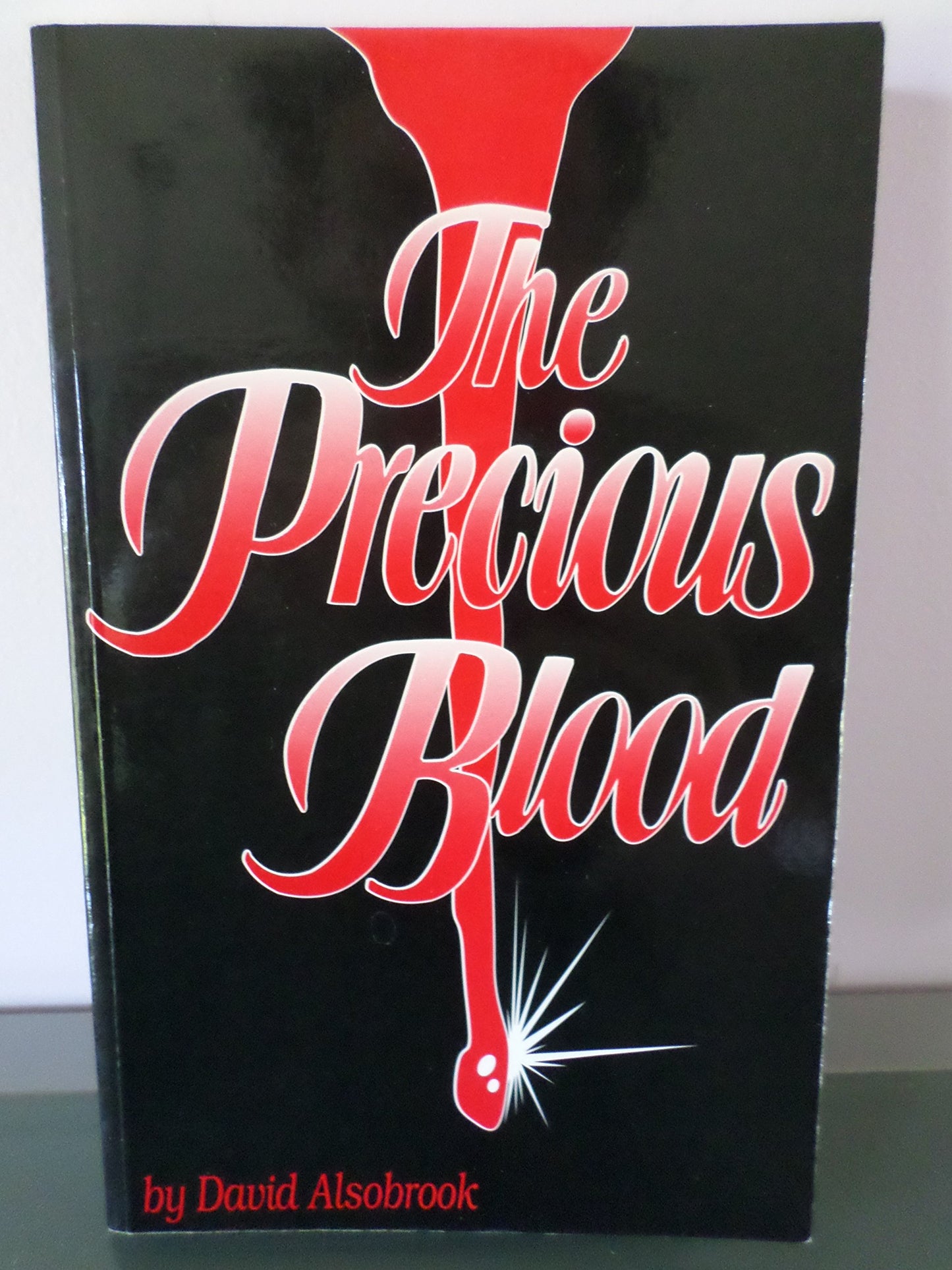 The precious blood: An enlightened study on the different aspects of Christ's blood as revealed in the Scriptures