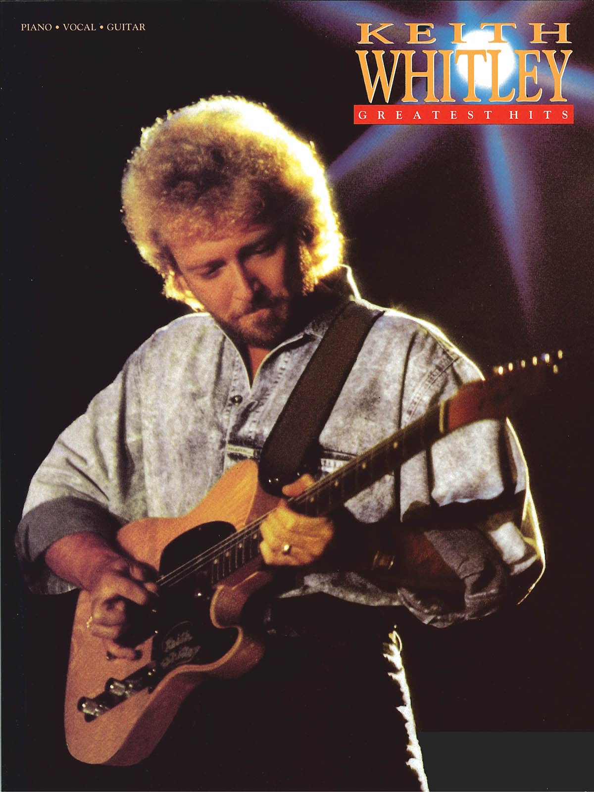 Keith Whitley - Greatest Hits Piano, Vocal and Guitar Chords