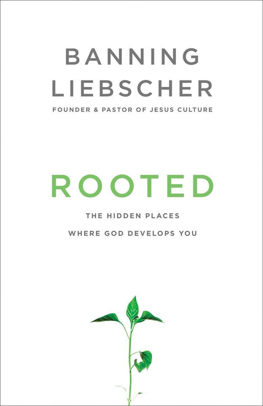 Rooted: The Hidden Places Where God Develops You - 2905