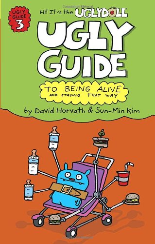 The Ugly Guide to Being Alive and Staying That Way (Uglydolls) - 371