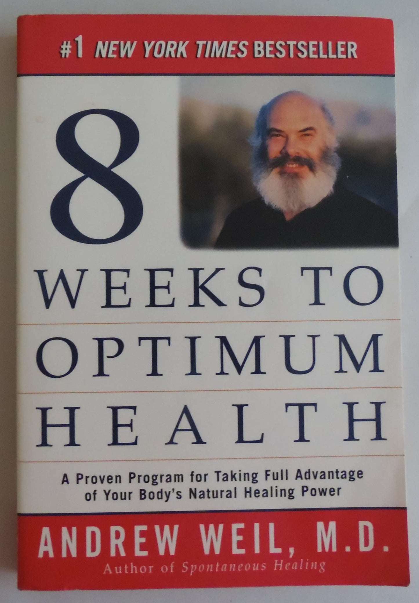 Eight Weeks to Optimum Health: A Proven Program for Taking Full Advantage of Your Body's Natural Healing Power - 5332