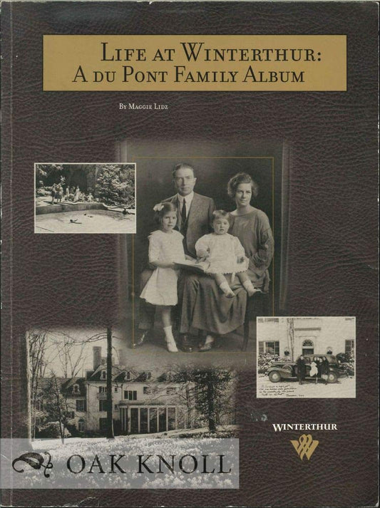 Life at Winterthur: A Du Pont Family Album