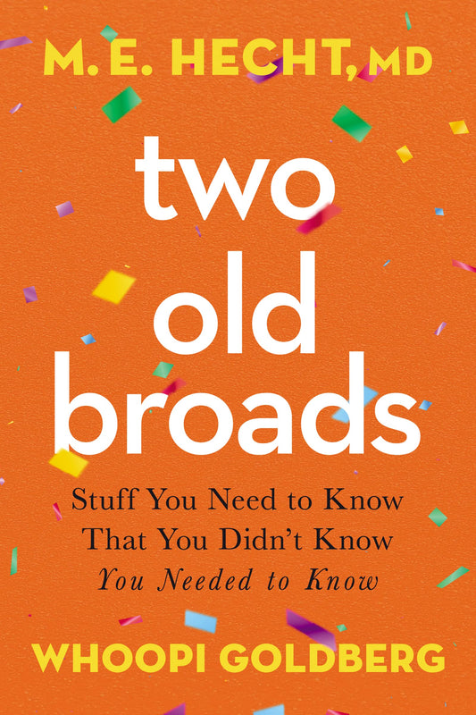 Two Old Broads: Stuff You Need to Know That You Didnt Know You Needed to Know - 6656