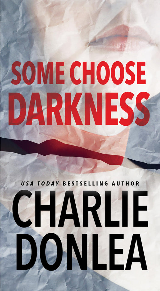 Some Choose Darkness (A Rory Moore/Lane Phillips Novel)