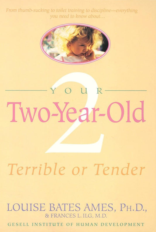 Your Two-Year-Old: Terrible or Tender - 9798