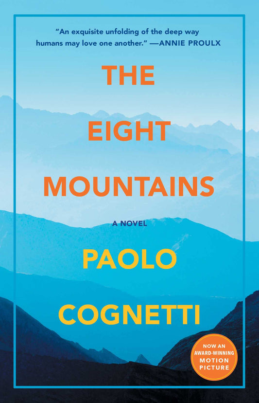 THE EIGHT MOUNTAINS: A NOVEL