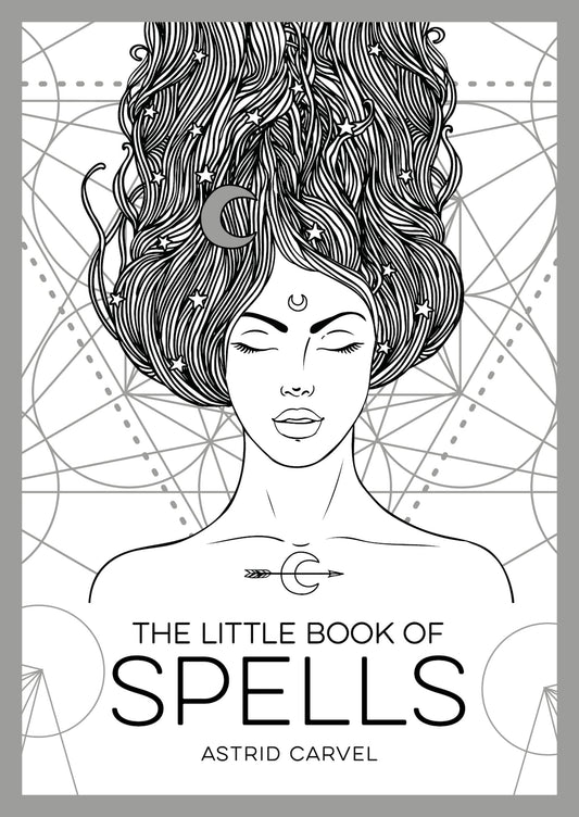 The Little Book Of Spells: A Beginner’s Guide to White Witchcraft