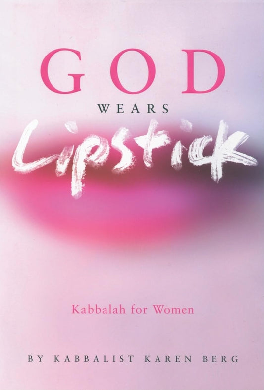 God Wears Lipstick: Kabbalah for Women - 8650