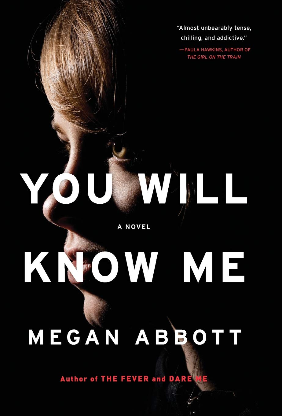 You Will Know Me: A Novel