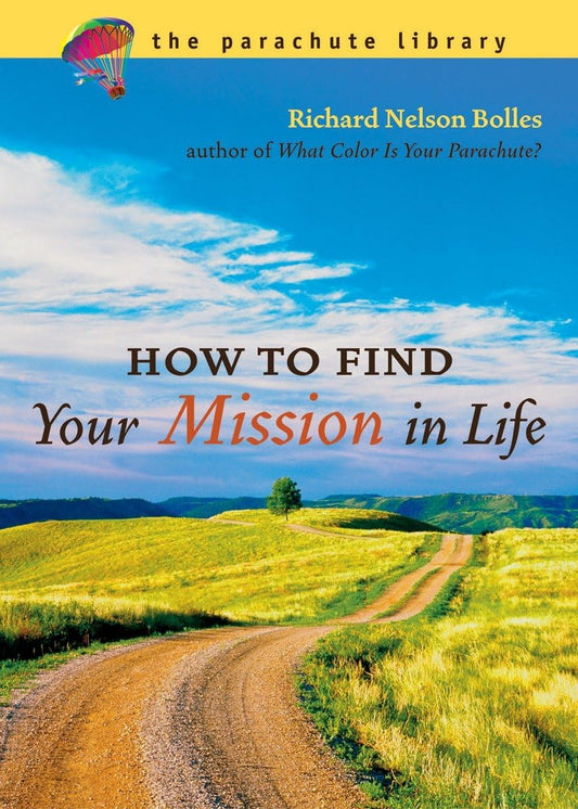 How to Find Your Mission in Life (Parachute Library) - 9197