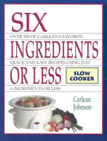 Six Ingredients or Less: Slow Cooker - 21