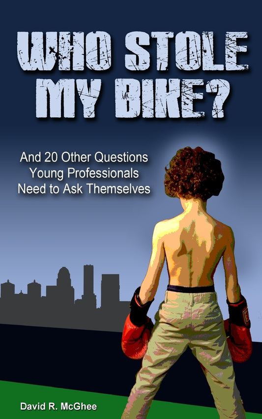 Who Stole My Bike?: And 20 Other Questions Young Professionals Need to Ask Themselves - 2969