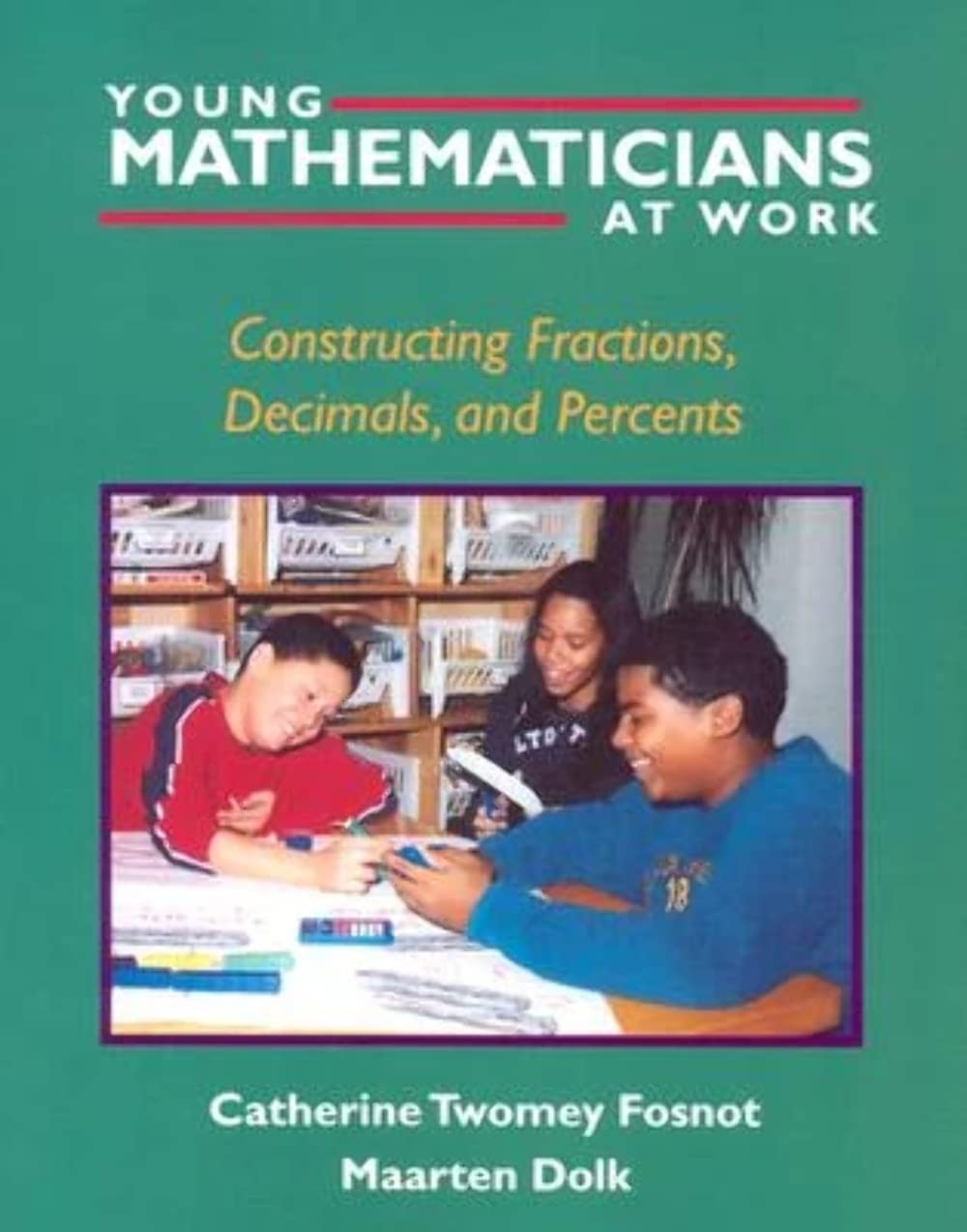 Young Mathematicians at Work (eBook): Constructing Fractions, Decimals, and Percents - 201