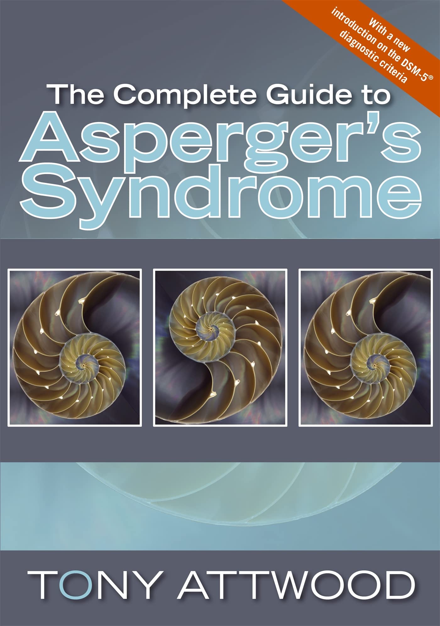 The Complete Guide to Asperger's Syndrome (Autism Spectrum Disorder): Revised Edition