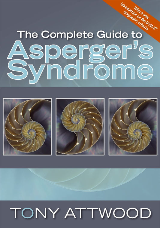 The Complete Guide to Asperger's Syndrome (Autism Spectrum Disorder): Revised Edition