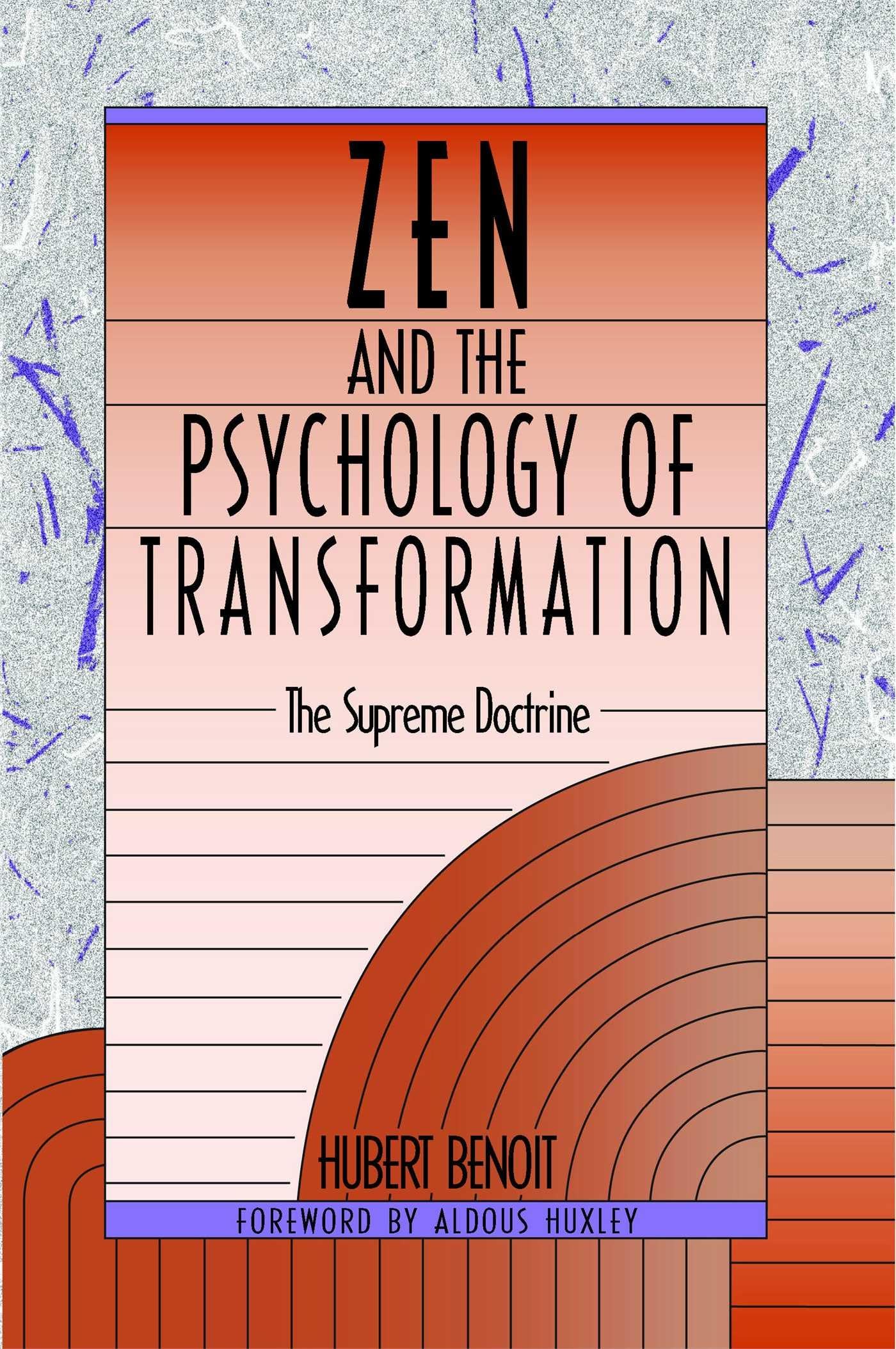 Zen and the Psychology of Transformation: The Supreme Doctrine - 5119