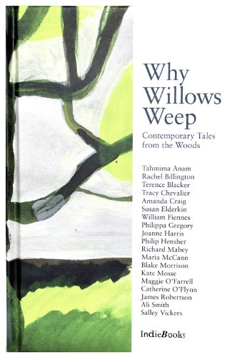 Why Willows Weep: Contemporary Tales from the Woods - 2027