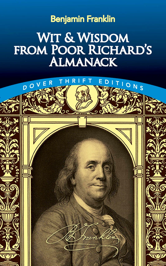 Wit and Wisdom from Poor Richard's Almanack (Dover Thrift Editions: Speeches/Quotations) - 5118