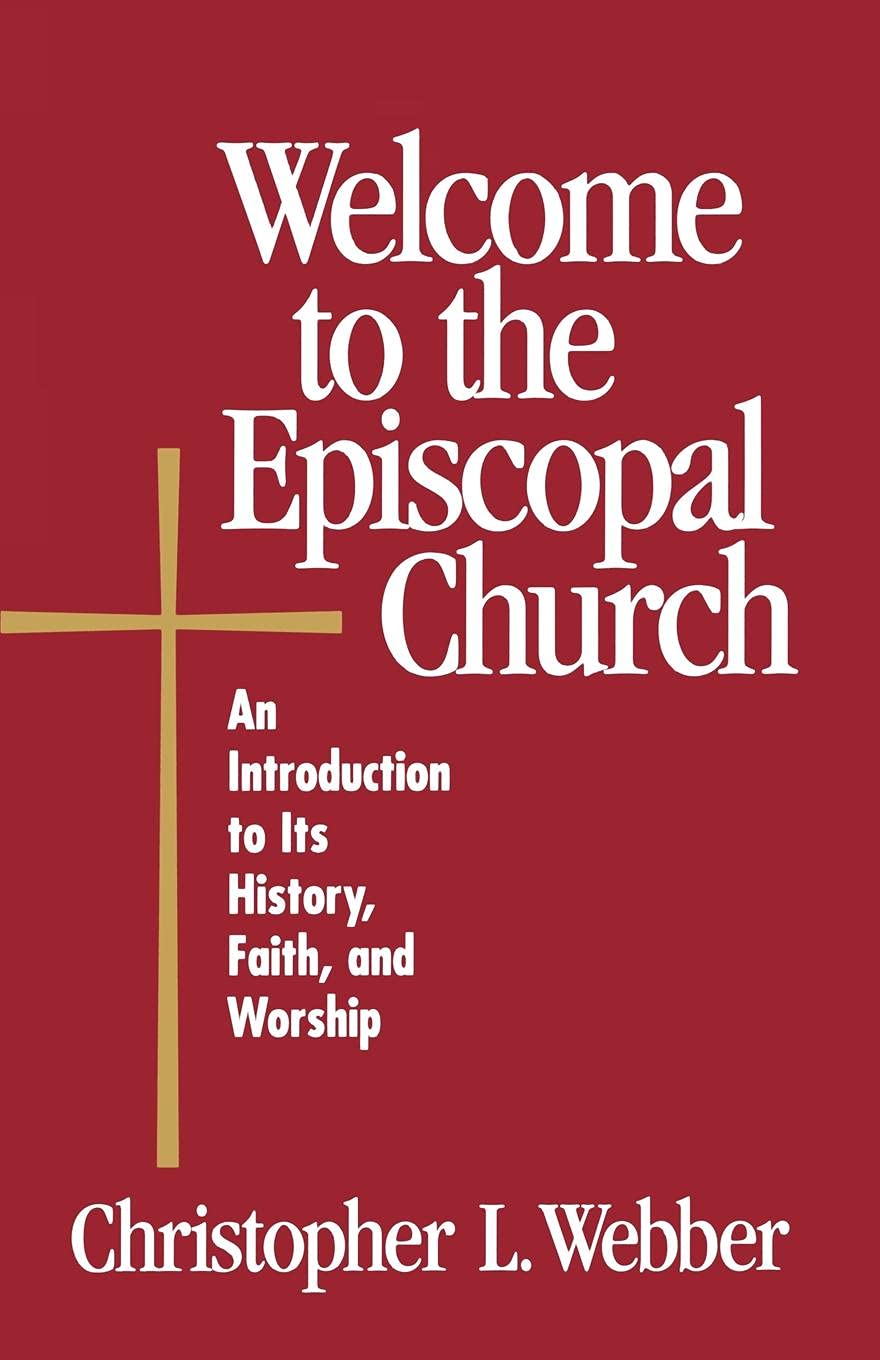 Welcome to the Episcopal Church: An Introduction to Its History, Faith, and Worship - 9042