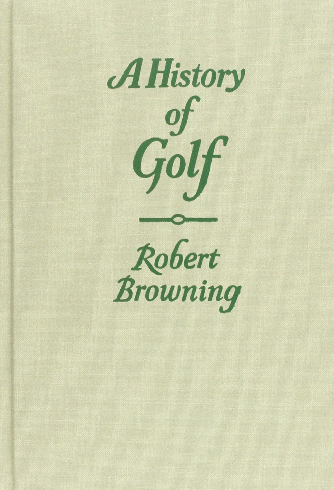 History of Golf (Classics of Golf Series)