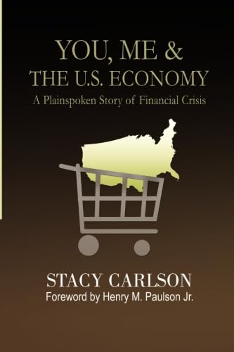 You, Me & The U.S. Economy: A Plainspoken Story of Financial Crisis - 842