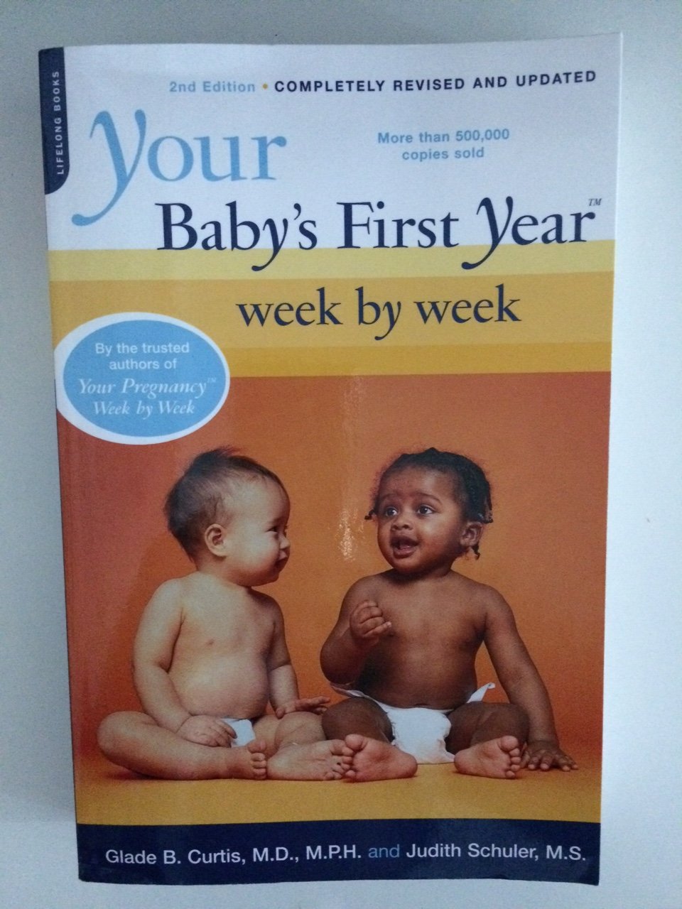 Your Baby's First Year: Week By Week (Your Pregnancy Series), Second Edition - 9194