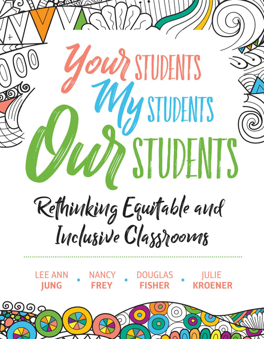 Your Students, My Students, Our Students: Rethinking Equitable and Inclusive Classrooms