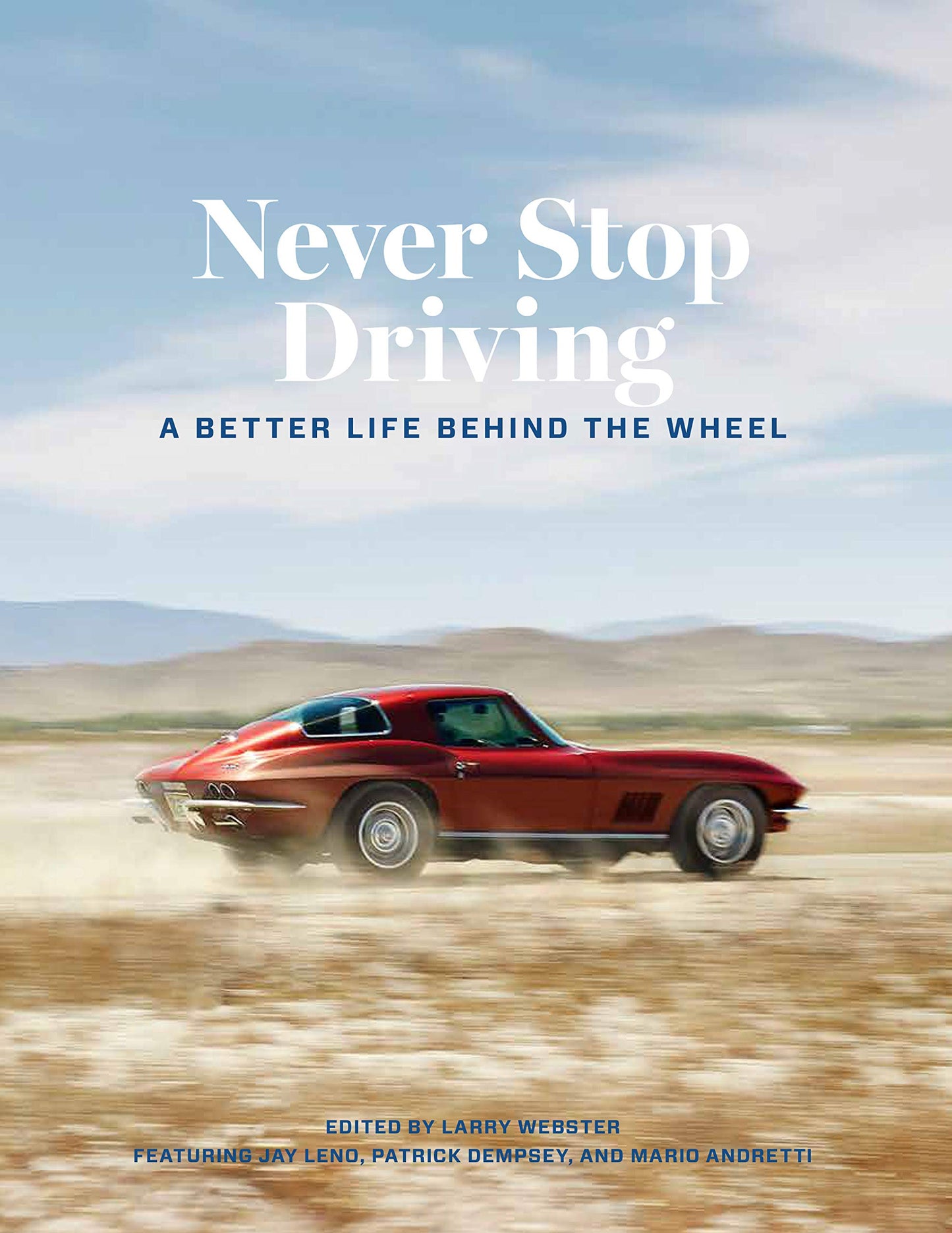 Never Stop Driving: A Better Life Behind the Wheel