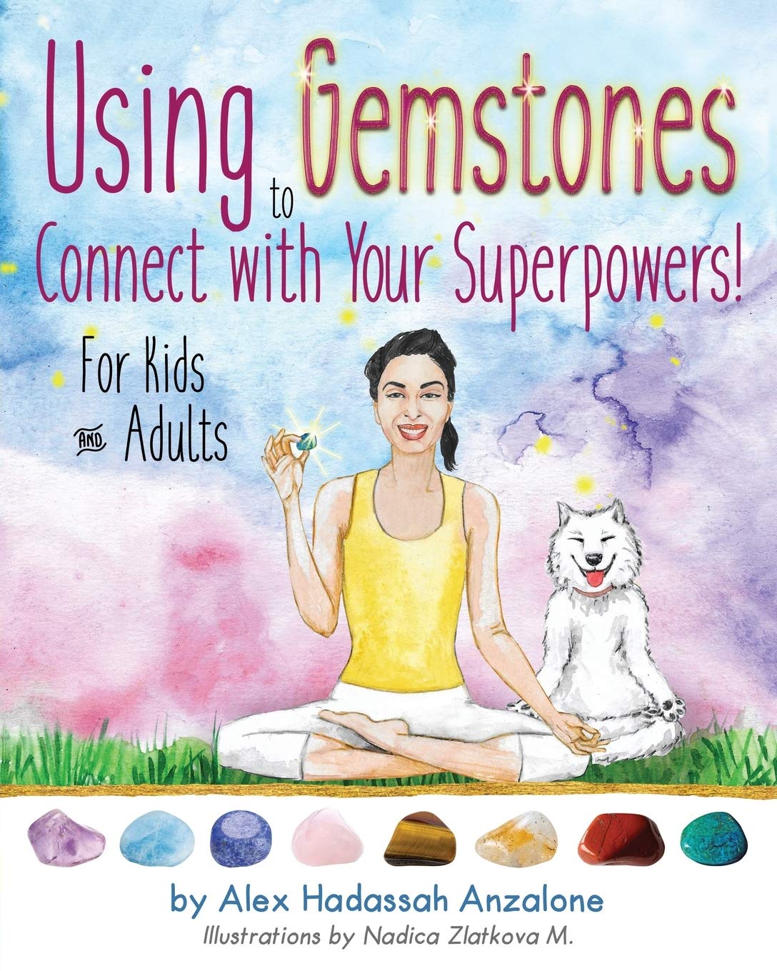 Using Gemstones to Connect with Your Superpowers: For Kids + Adults - 2890