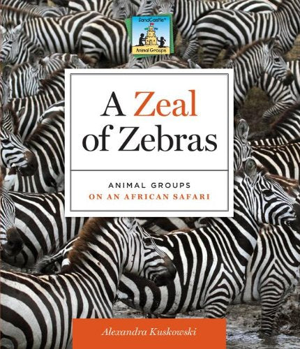 Zeal of Zebras: Animal Groups on an African Safari - 9977